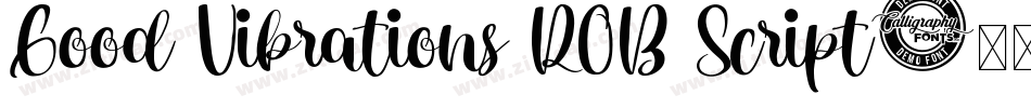 Good Vibrations ROB Script字体转换